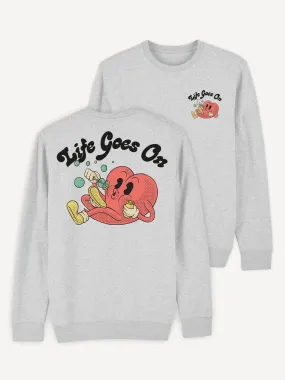 Life Goes On Sweatshirt