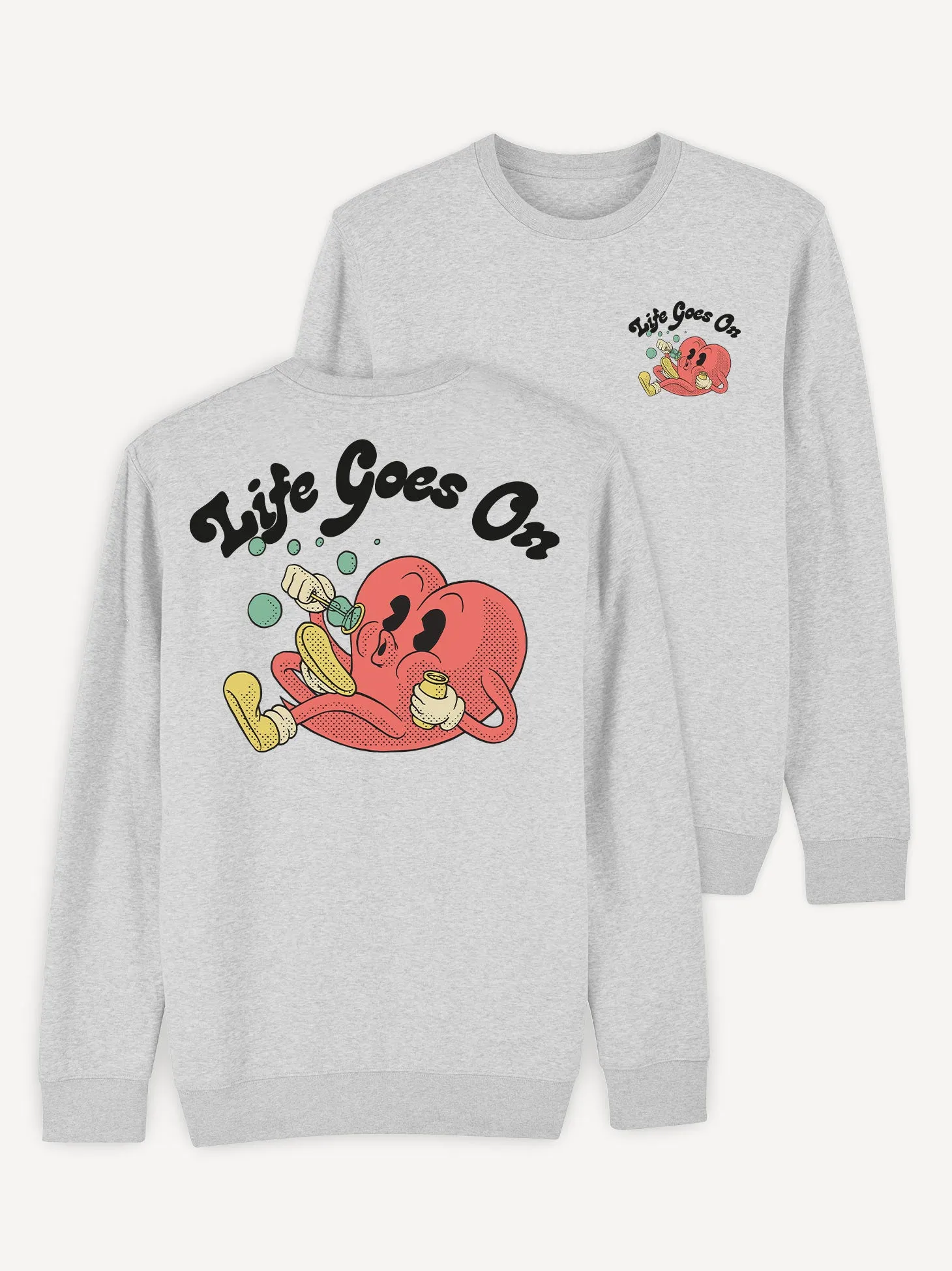 Life Goes On Sweatshirt